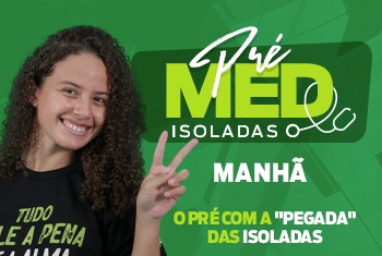 PRÉ MED ISOLADAS CEV/CPC - MANHÃ